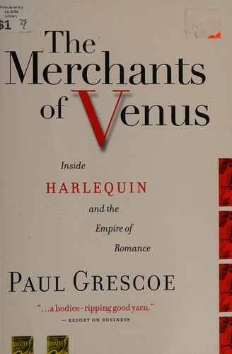 Merchants of Venus by Paul Grescoe