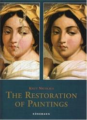 Cover of: The restauration [i.e. restoration] of paintings by Knut Nicolaus