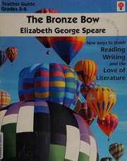 Cover of: Bronze Bow: Grade 5-6 (Teacher's edition)