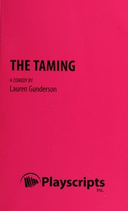 Cover of: The taming: a comedy
