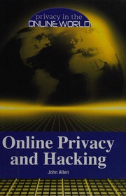 Online privacy and hacking by Allen, John