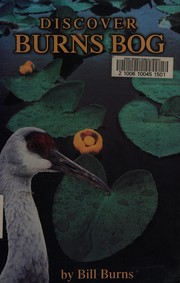 Cover of: Discover Burns Bog by Bill Burns