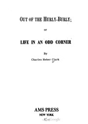 Cover of: Out of the hurly-burly, or, Life in an odd corner