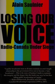 Cover of: Losing our voice: Radio-Canada under siege