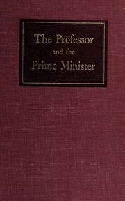 Cover of: The professor and the Prime Minister: the official life of F.A. Lindemann, viscount Cherwell
