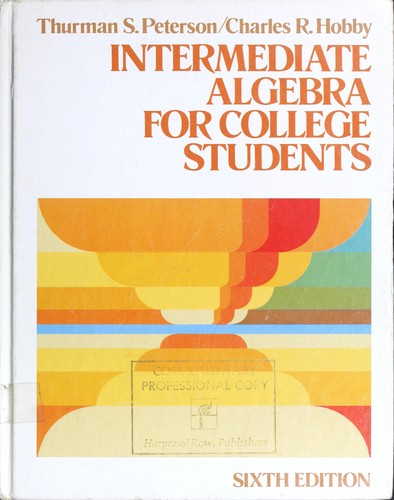 Intermediate algebra for college students by Thurman Stewart Peterson