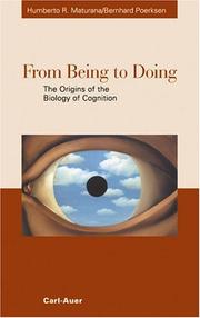 Cover of: From Being to Doing. The Origins of the Biology of Cognition.