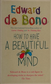 Cover of: How to have a beautiful mind by Edward de Bono