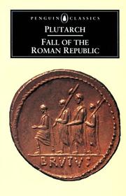 Cover of: Fall of the Roman Republic: Marius, Sulla, Crassus, Pompey, Caesar, Cicero: six lives