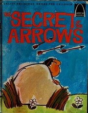 Cover of: The Secret of the Arrows by Alyce Bergey