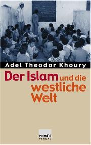 Cover of: Der Islam und die westliche Welt: religiöse und politische Grundfragen