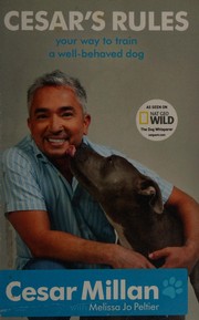 Cover of: Cesar's rules by Cesar Millan