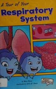 Cover of: A tour of your respiratory system