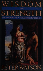 Wisdom and strength by Watson, Peter