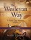 Cover of: The Wesleyan Way Leader Guide