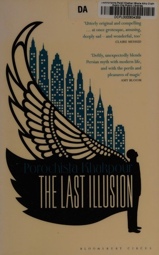 The last illusion by Porochista Khakpour