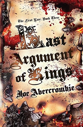 Last Argument Of Kings by Joe Abercrombie