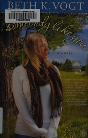 Cover of: Somebody like you: a novel