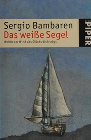 Das weiße Segel by Sergio Bambaren, Heinke Both