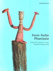 Cover of: Form - Farbe - Phantasie. Sýdsee-Kunst aus Neubritannien