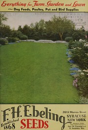 Cover of: F.H. Ebeling seeds: everything for farm, garden and lawn, dog foods, poultry pet & bird supplies