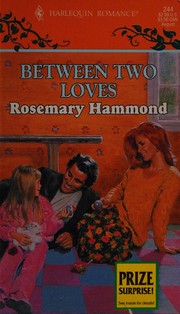 Cover of: Between Two Loves (Harlequin Romance, Between Two Loves) by 