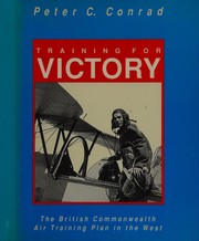 Cover of: Training for Victory: The British Commonwealth Air Training Plan in the West