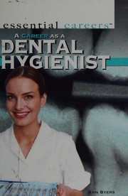 A career as a dental hygienist by Ann Byers