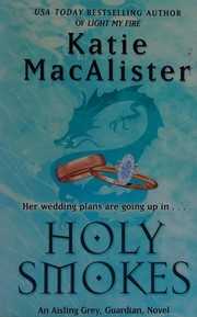 Cover of: Holy smokes by Katie MacAlister