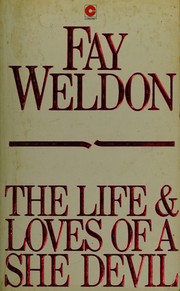 Cover of: The life and loves of a She-devil by Fay Weldon