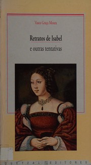 Retratos de Isabel e outras tentativas by Vasco Graça Moura