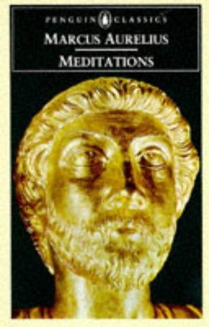 Meditations (Penguin Classics) by Marcus Aurelius