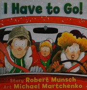 Cover of: I Have to Go!