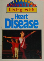 Cover of: Living with heart disease by Steve Parker