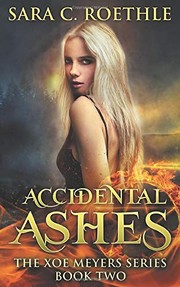 Cover of: Accidental Ashes: That Time I Found out I Was a Demon, and All My Friends Were Vampires and Werewolves