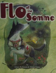 Flo of the Somme by Hilary Robinson