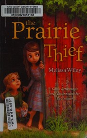 Cover of: The prairie thief by Melissa Wiley