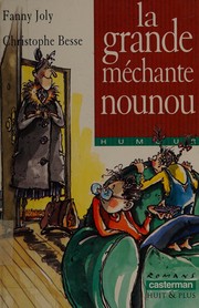 Cover of: La grande méchante nounou