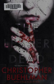 Cover of: The lesser dead by Christopher Buehlman