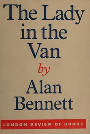 The Lady In The Van by Alan Bennett