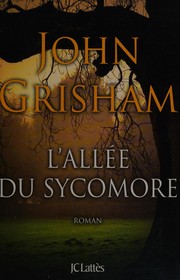 Cover of: L'allée du sycomore by John Grisham