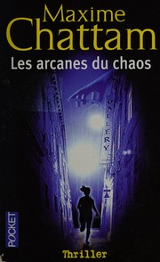 Cover of: Les arcanes du chaos by Maxime Chattam