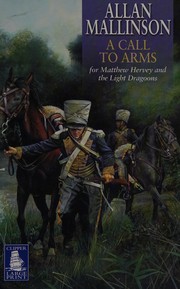 Cover of: A call to arms: [for Matthew Hervey and the Light Dragoons].