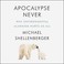 Cover of: Apocalypse Never