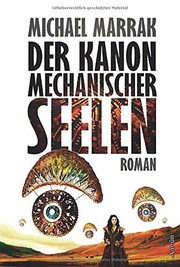 Der Kanon mechanischer Seelen by Michael Marrak