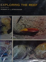 Exploring the reef by Robert Paul Louis Straughan