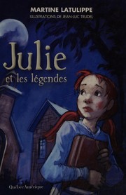 Cover of: Julie et les légendes