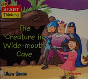 Cover of: The creature in Wide-mouth Cave by Clare Bevan
