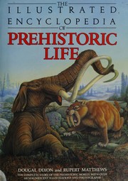 The illustrated encyclopedia of prehistoric life by Dougal Dixon