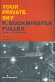 Your private sky by R. Buckminster Fuller, Claude Lichtenstein
